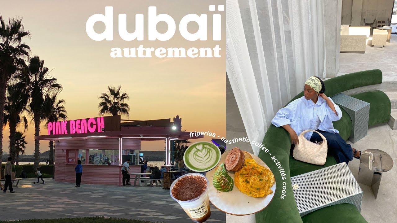 Dubaï autrement: que faire ? friperies, parcs, aesthetic coffee & activités - part.2