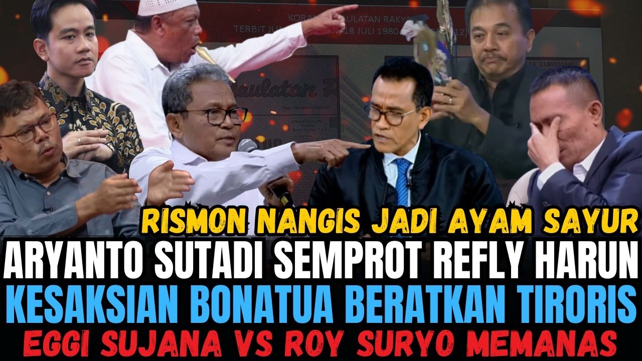 ARYANTO SUTADI SEMPROT REFLY HARUN! KESAKSIAN BONATUA BERATKAN TIRORIS, EGGI BONGKAR BOROK ROY CS!