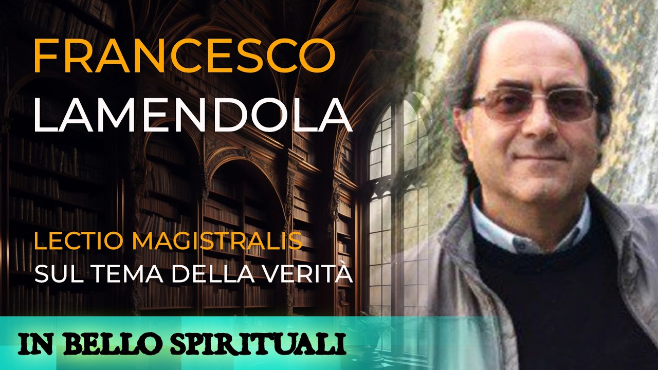 Lectio magistralis sul tema della verità. Francesco Lamendola