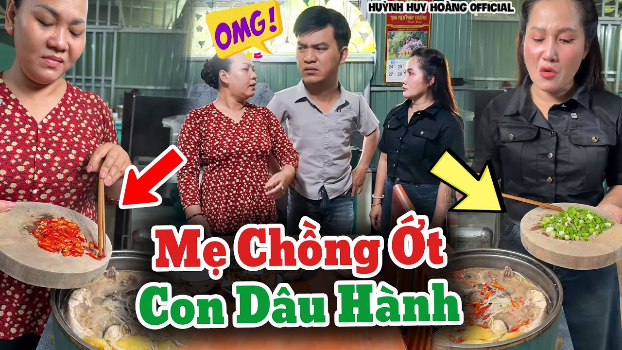 Mẹ Chồng Không Ăn Hành, Con Dâu Thì Không Ăn Ớt | Huỳnh Huy Hoàng Official