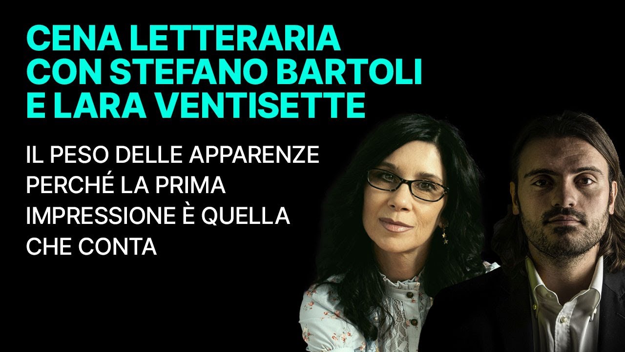 Cena letteraria / Il peso delle apparenze: perché la prima impressione è quella che conta