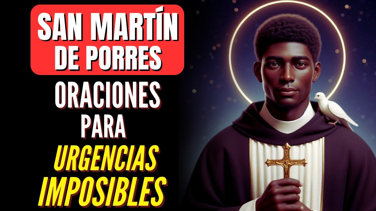 SAN MARTÍN DE PORRES | REZA Y TUS PETICIONES SE CUMPLIRÁN RÁPIDO
