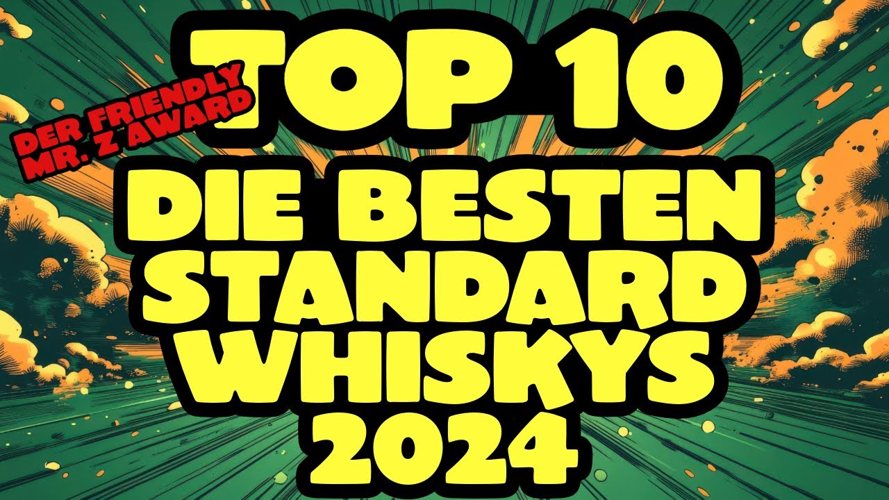 Die besten Standardwhiskys 2024 - Top 10 Ranking - Friendly Mr. Z Award #holidayswithyoutube