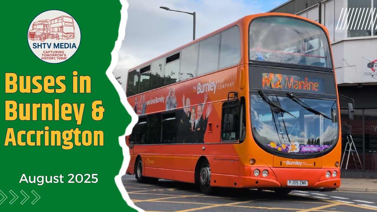 🚌 Bus Spotting in Burnley & Accrington | August 2025