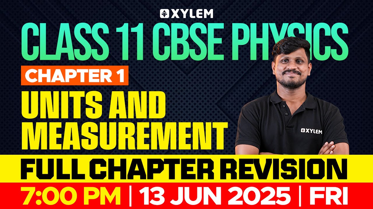 Class 11 CBSE Physics | Chapter 1: Units and Measurement | Full Chapter Revision | Class 11 CBSE