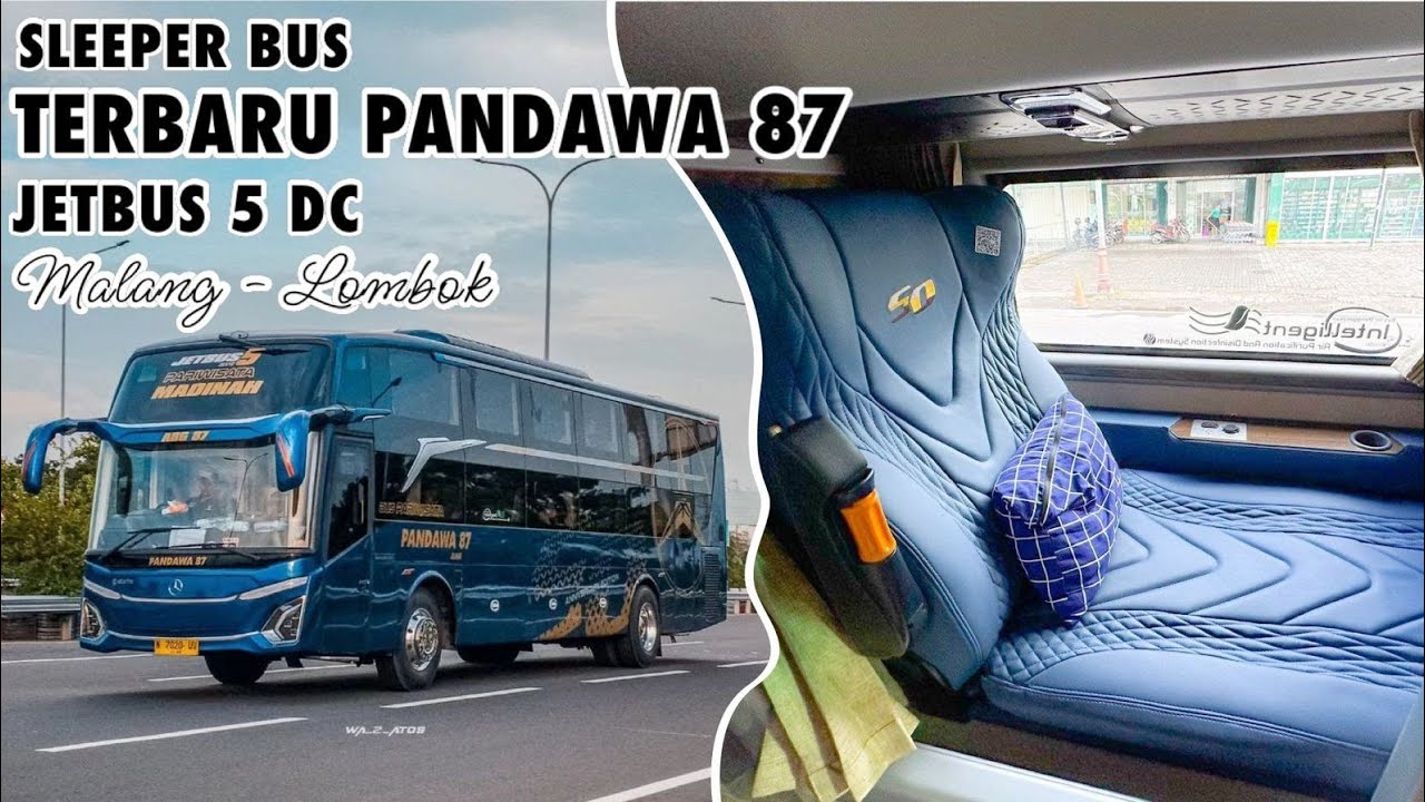 TRIP Malang - Lombok dengan Sleeper Mewah Jetbus 5 Dream Coach TERBARU PANDAWA 87 || Bus Anti Capek
