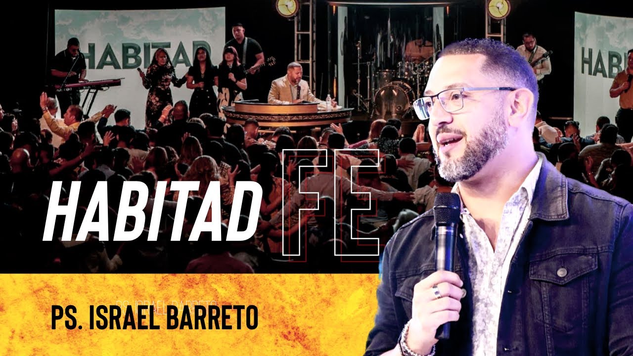 Habitad FE I Ps.Israel Barreto I SMA 2023
