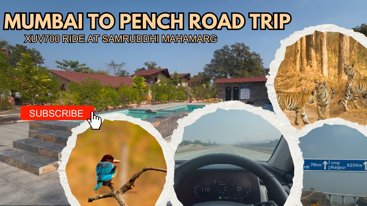 Mumbai to Pench Road trip with XUV700 | Detailed route, Road conditions,tolls and stay.