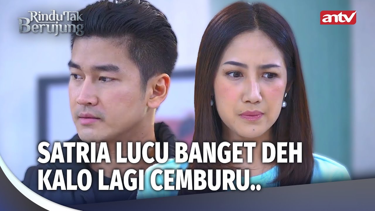 Ekspresi Cemburu Satria Lucu Banget! | Rindu Tak Berujung Eps 16 (3/5)