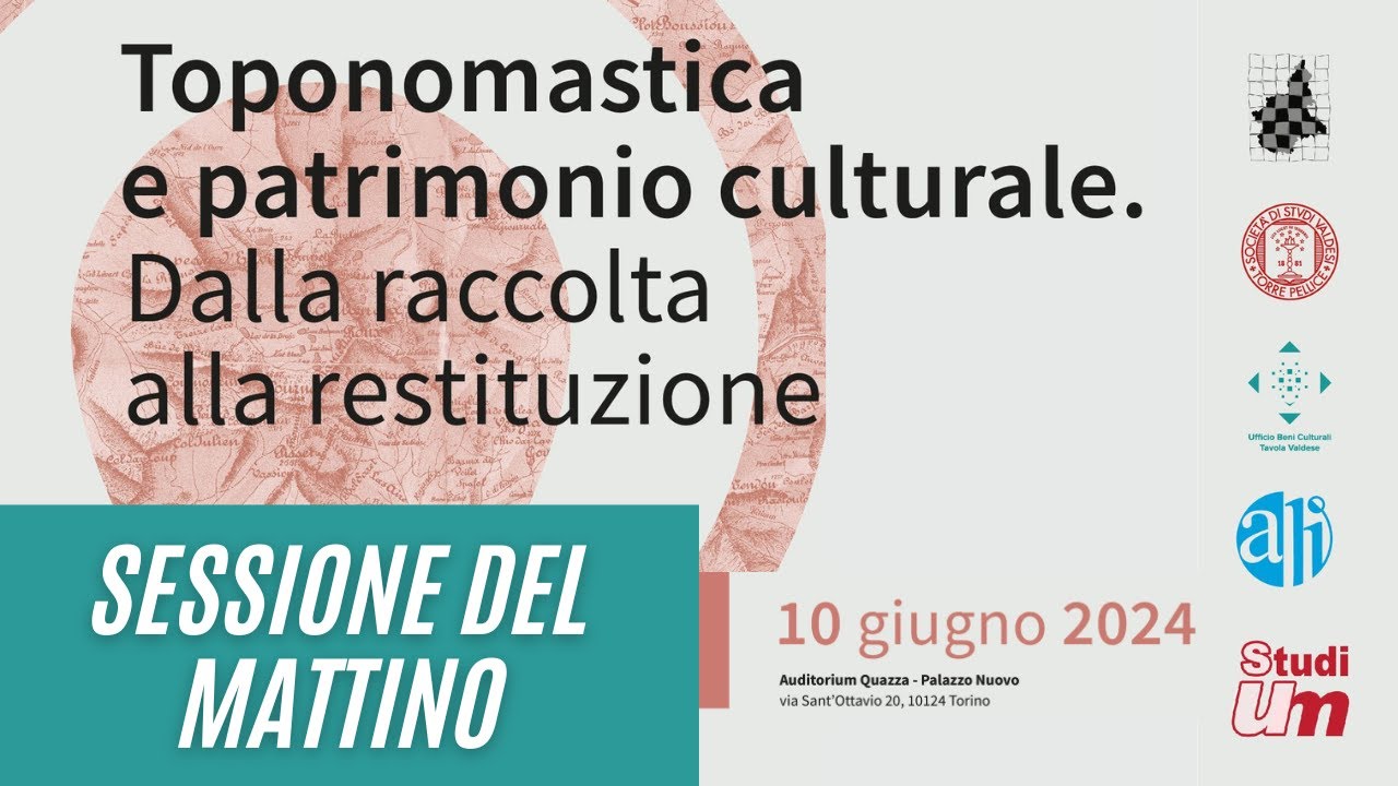 Toponomastica e patrimonio culturale. Dalla raccolta alla restituzione - 10-06-24  - Mattina