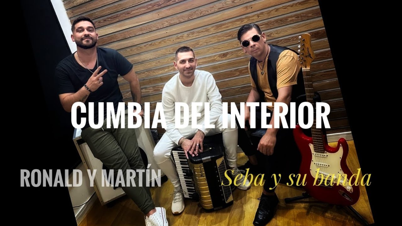 Cumbia del Interior - Ronald y Martín - Seba y su Banda - ( Video Oficial )