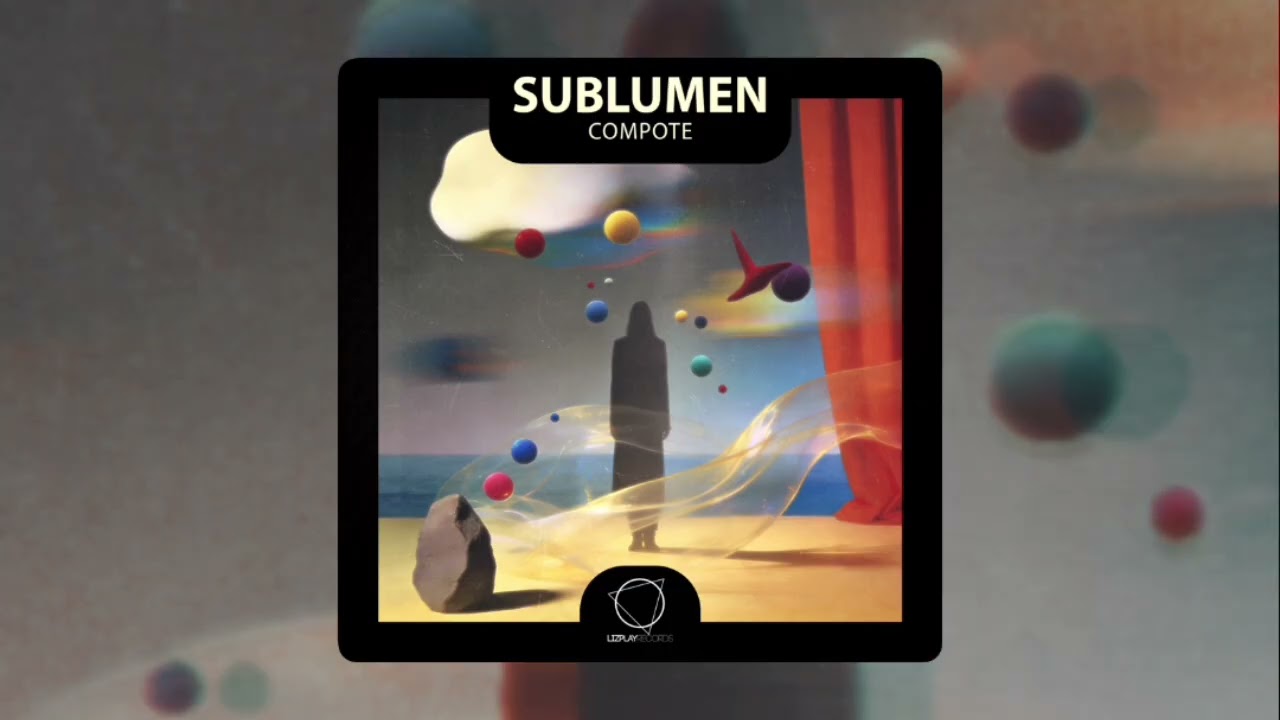 Sublumen - Compote (Lizplay Records) #DNB 