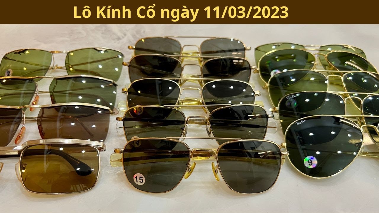 KÍNH CỔ CHÂU ÂU BỌC VÀNG PHÁP - MỸ- ĐỨC ngày 11/03/2023 | DŨNG TRẦN | KÍNH CỔ