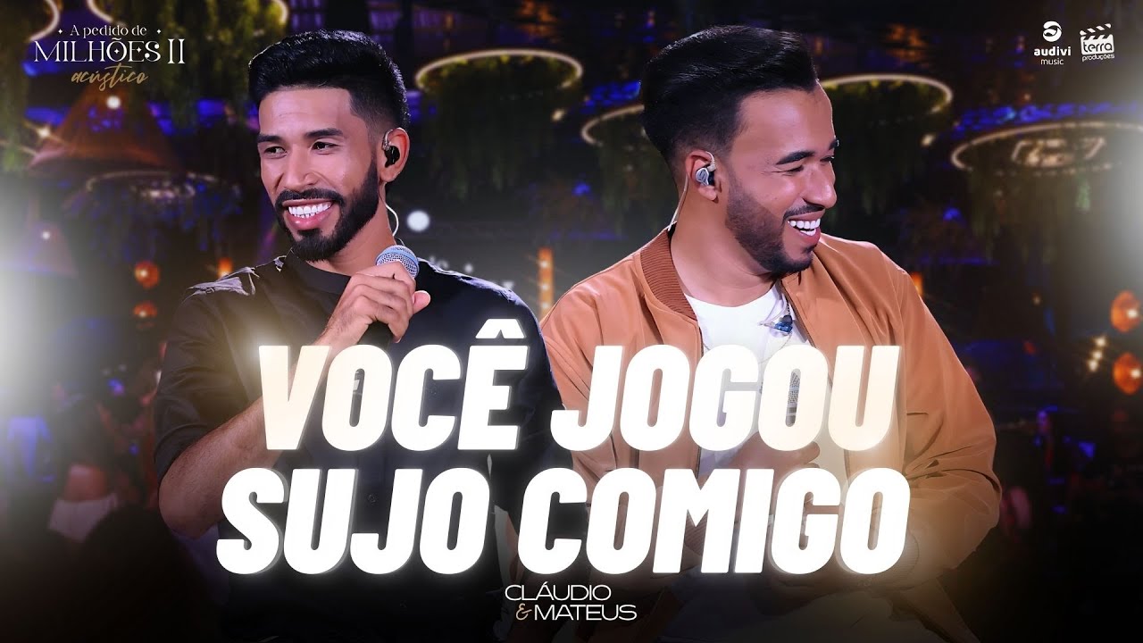 Cl&aacute;udio e Mateus - VOC&Ecirc; JOGOU SUJO COMIGO  (DVD A Pedido de Milh&otilde;es II)