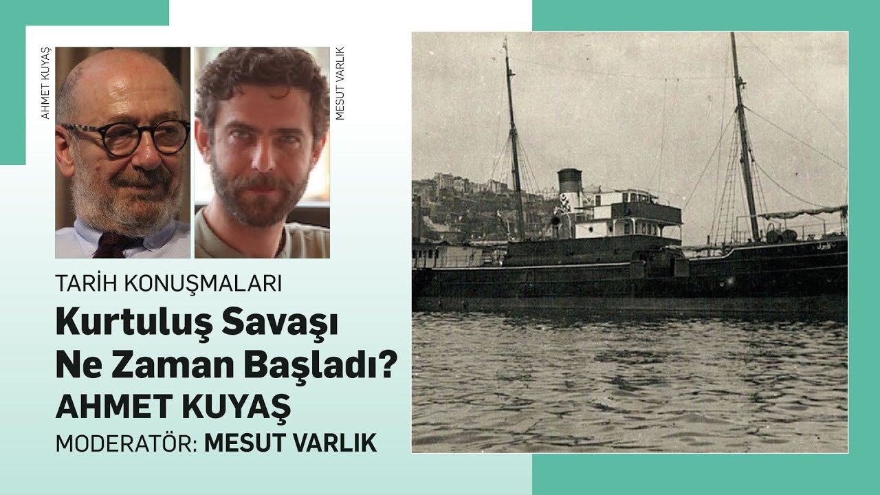 Kurtuluş Savaşı Ne Zaman Başladı? - Ahmet Kuyaş