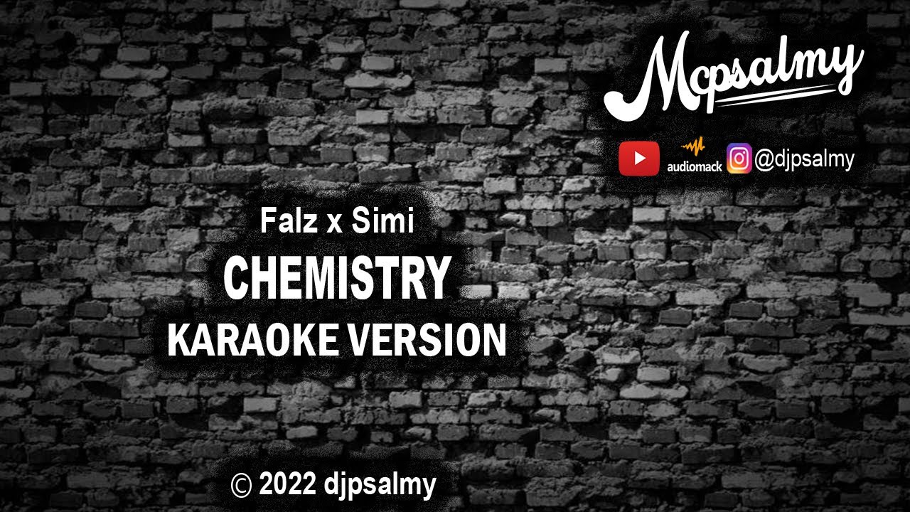 Falz ft Simi - Chemistry | Karaoke Lyrics | McPsalmy