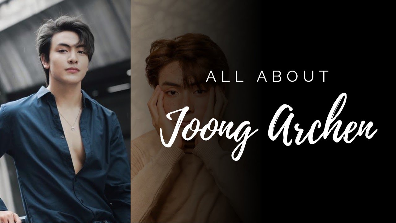 JOONG ARCHEN | All the Things You Should Know!