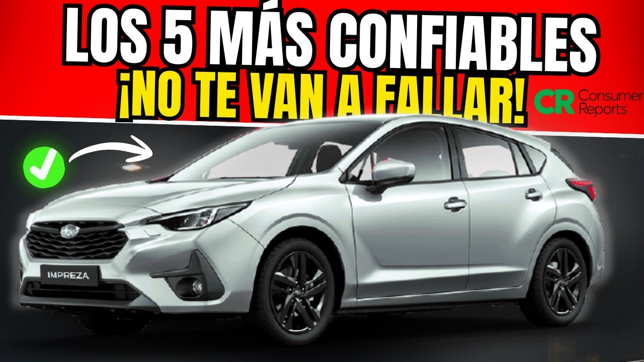 LOS 5 MEJORES AUTOS según CONSUMER REPORTS