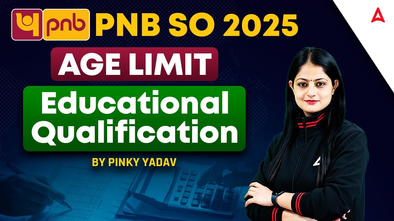 🏦 PNB SO 2025 Notification | Age Limit & Educational Qualification | By Pinky Yadav 📢