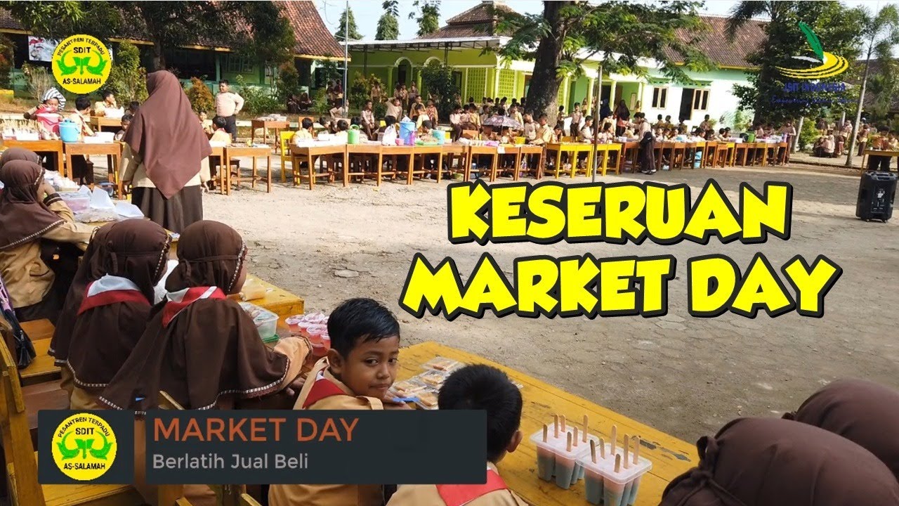 SERU SEKALI - KEGIATAN MARKET DAYS SDIT ASSALAMAH BATURETNO FULL