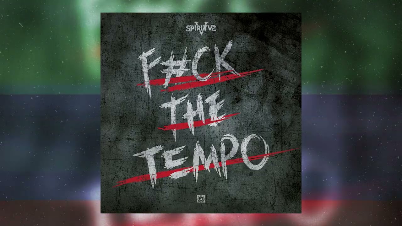 Spiritvs - Fuck The Tempo