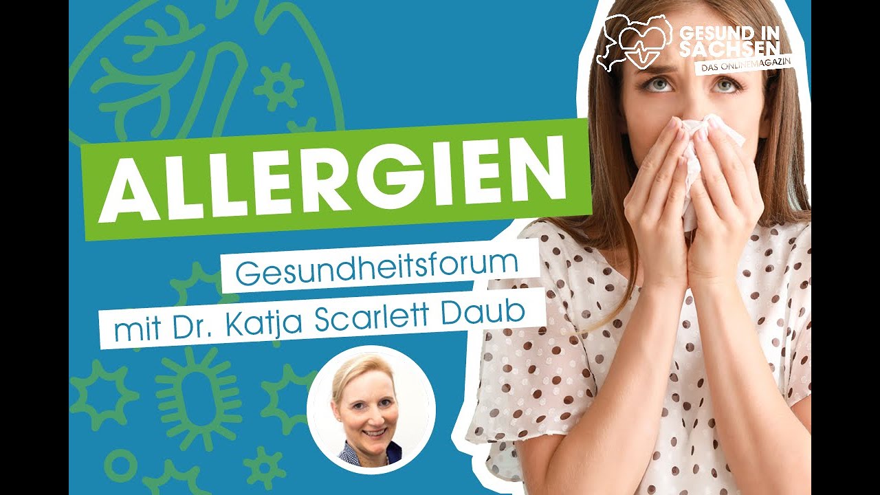 Allergie: Entstehung, Behandlung & Tipps: Vortrag von Dr. Katja Scarlett Daub (Gesundheitsforum)