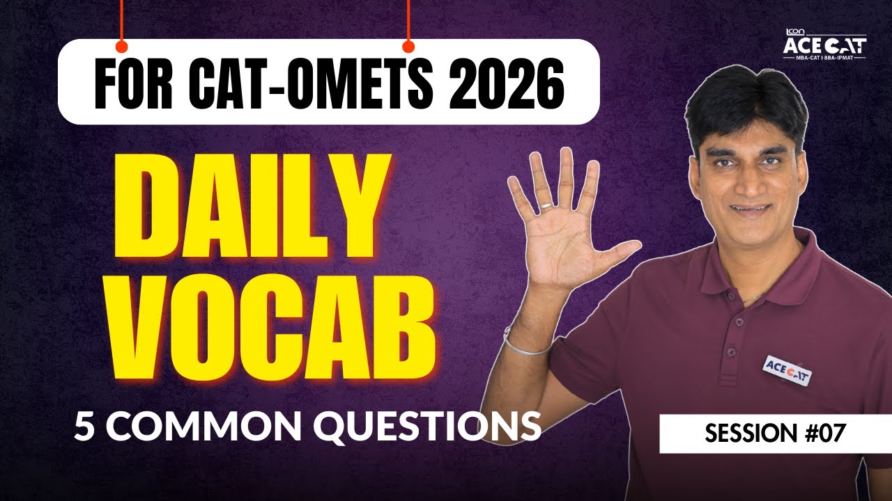 Session #07 I Vocab for CAT & OMETs 2026 | Daily Practice