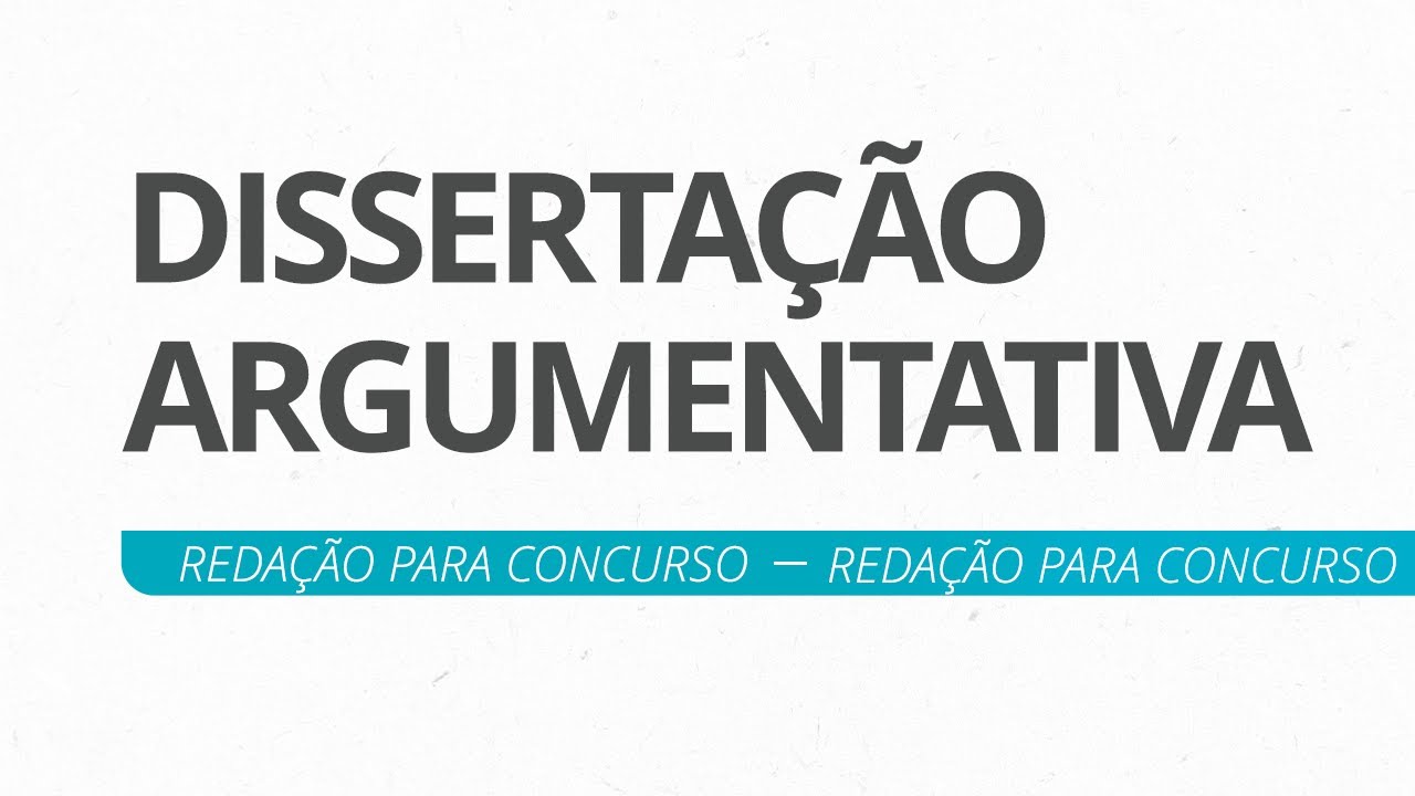 Redação para Concurso - Dissertação Argumentativa