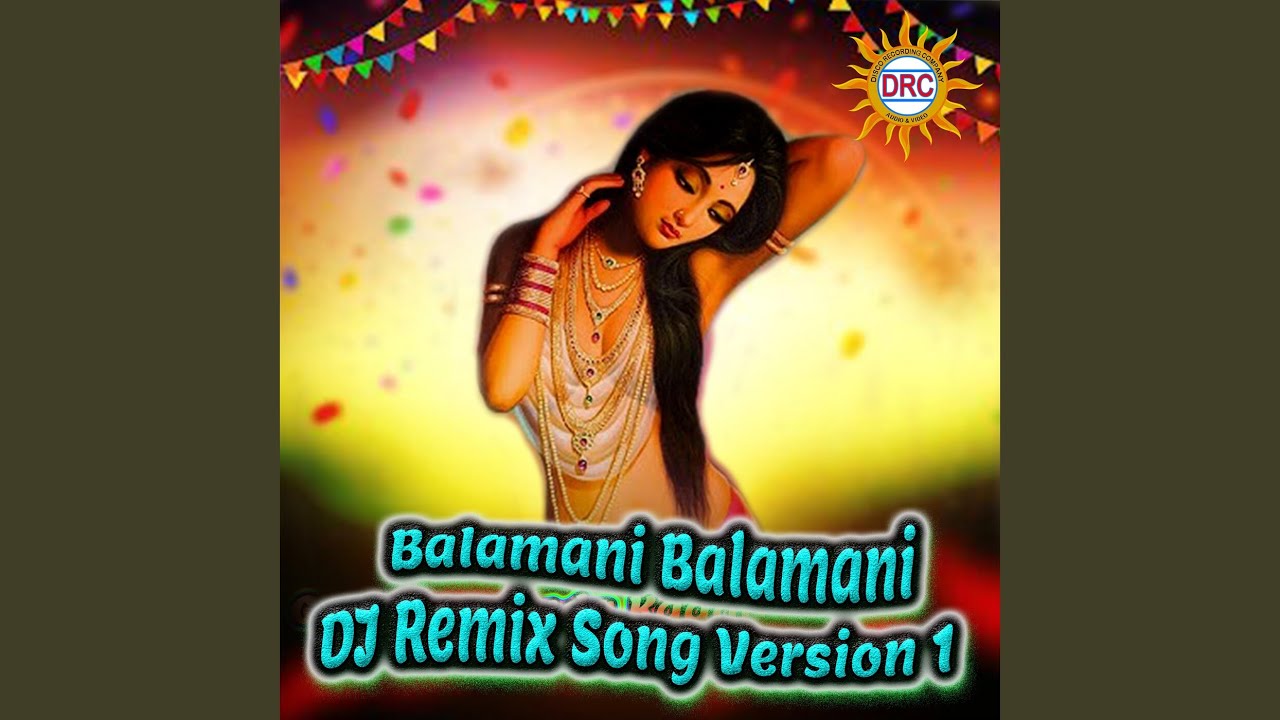 Balamani Balamani (DJ Remix Song Version 1)