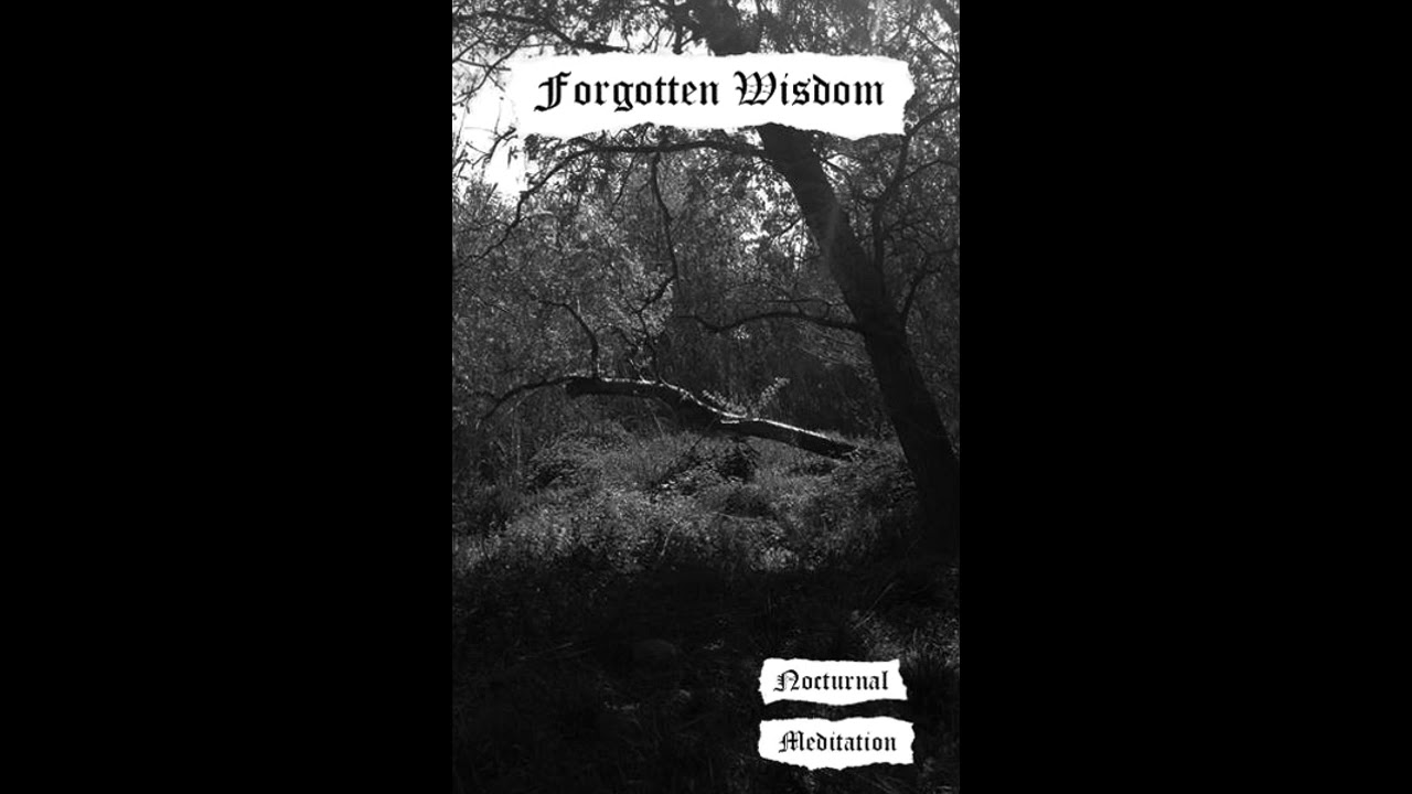 Forgotten Wisdom (Spain) - Nocturnal Meditation (Demo 2015)