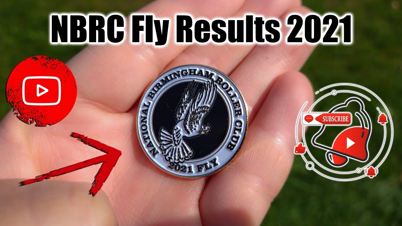 NBRC Fly Results 2021 (Birmingham Roller Pigeons)