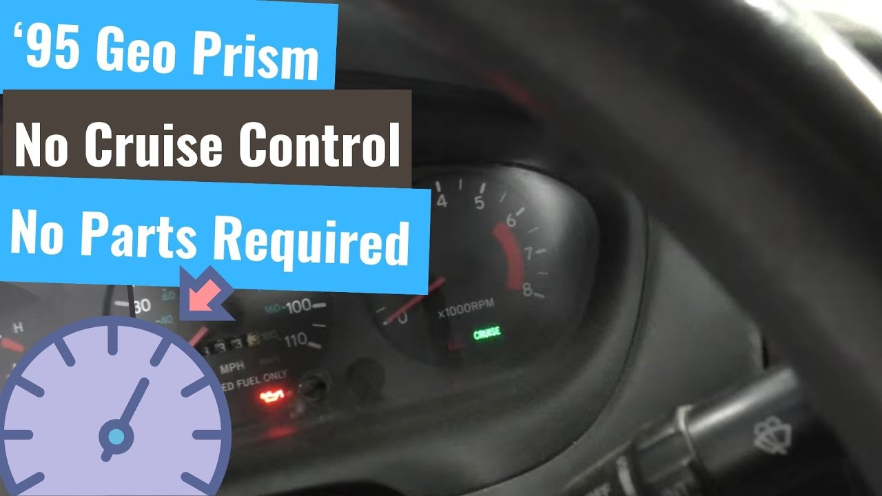 '95 Geo Prism - No Cruise Control