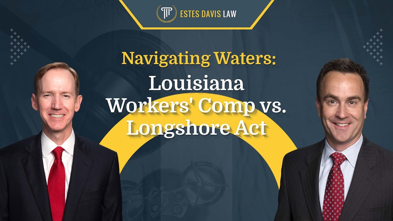 Navigating Waters Louisiana Workers' Comp vs. Longshore Act