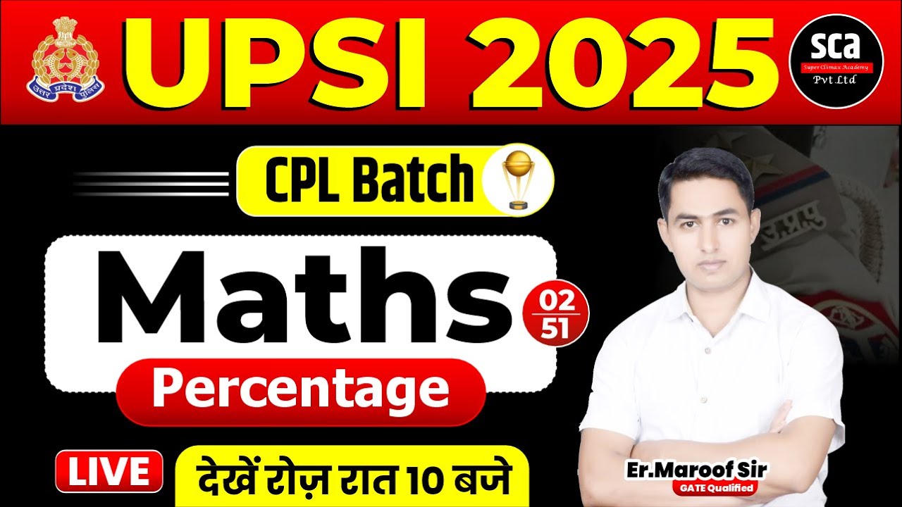 UPSI 2025 | CPL Batch | Maths | Percentage 02 | By Er.Maroof Sir | Sca