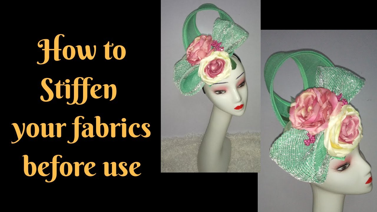 HOW TO STIFFEN YOUR FABRICS BEFORE USE