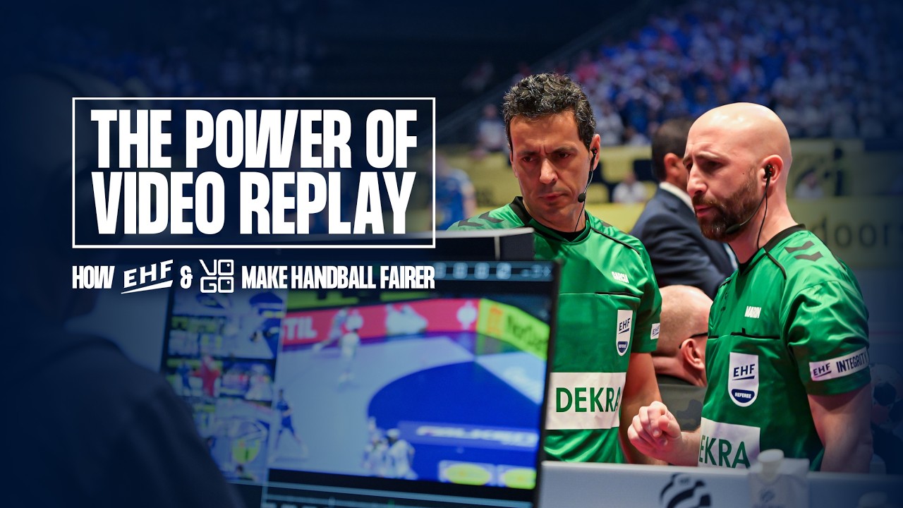 The power of VIDEO REPLAY | How EHF and VOGO make HANDBALL fairer
