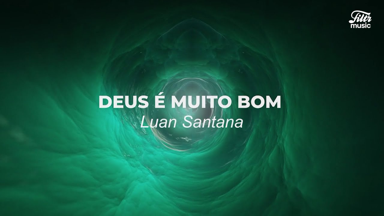 Luan Santana - DEUS É MUITO BOM (LUAN CITY 2.0) (Letra)