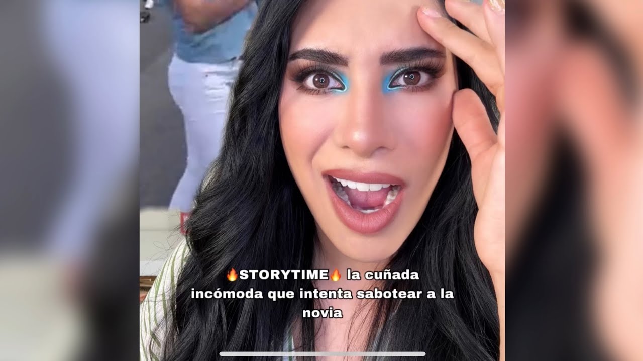 🔥STORYTIME🔥LA CUÑADA INCÓMODA QUE INTENTA SABOTEAR A LA NOVIA