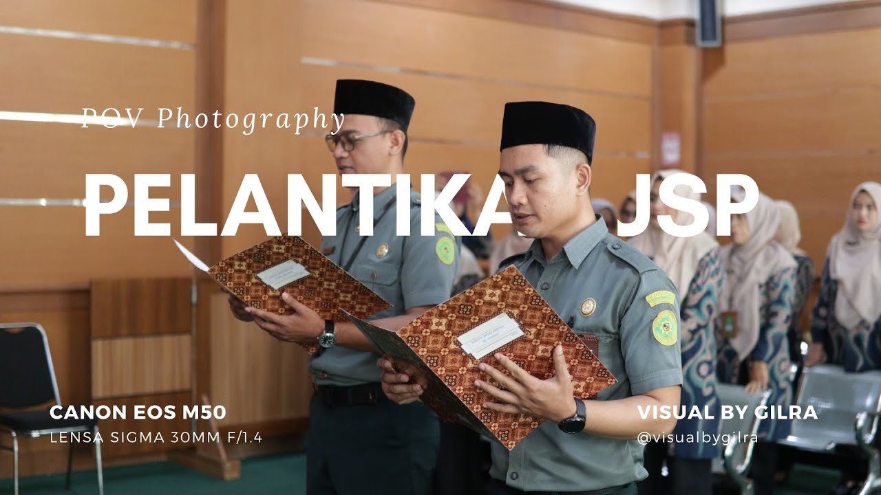 POV Photography - PELANTIKAN JURUSITA PENGGANTI - BEGINNER - CANON EOS M50 - SIGMA 30MM