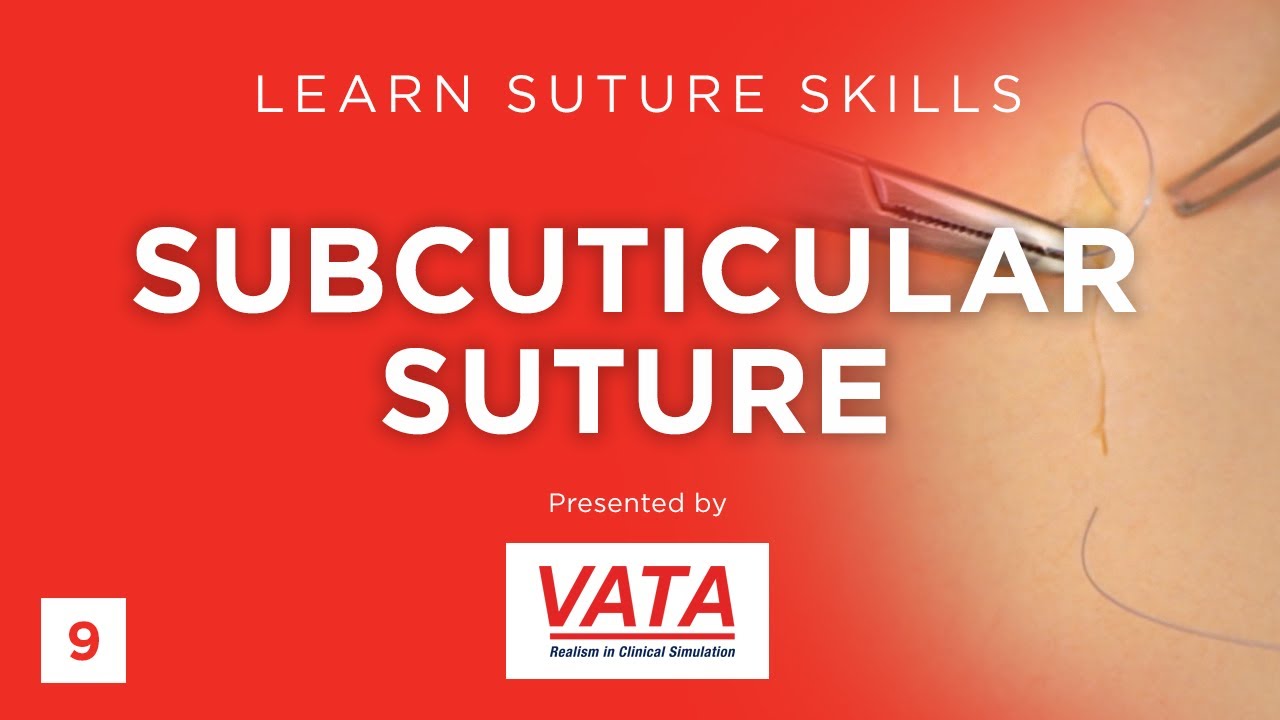 Subcuticular Suture - Learn Suture Techniques - VATA