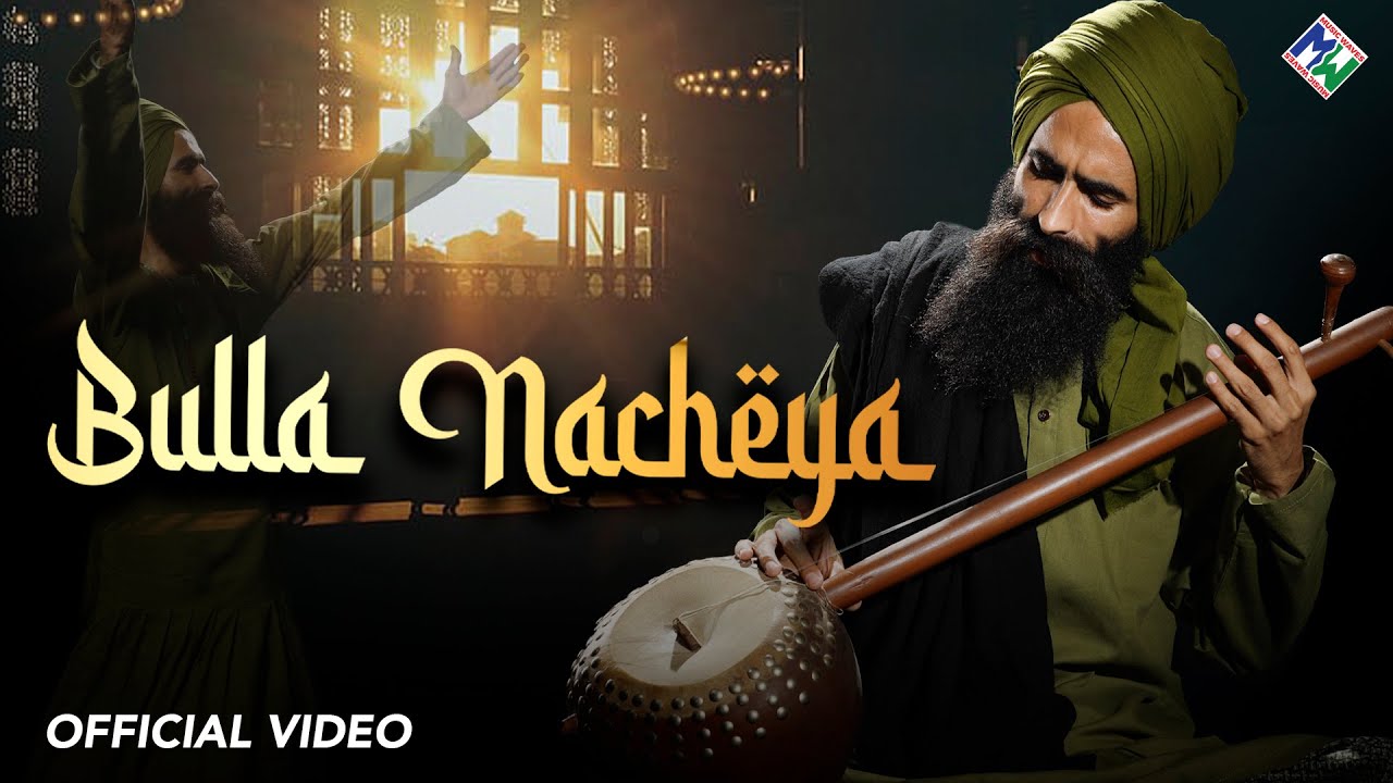 Bulla Nacheya - Kanwar Grewal (Official Video) | Music Waves | New Punjabi Song 2025