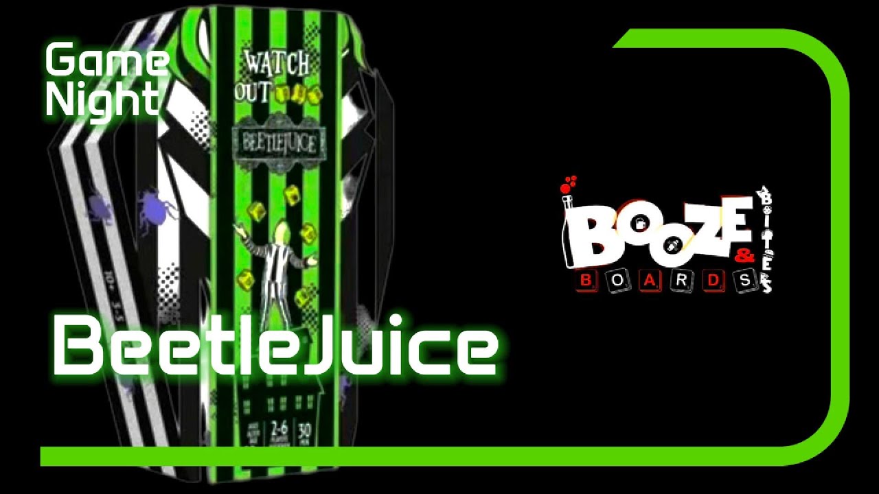 Game Night - Beetlejuice