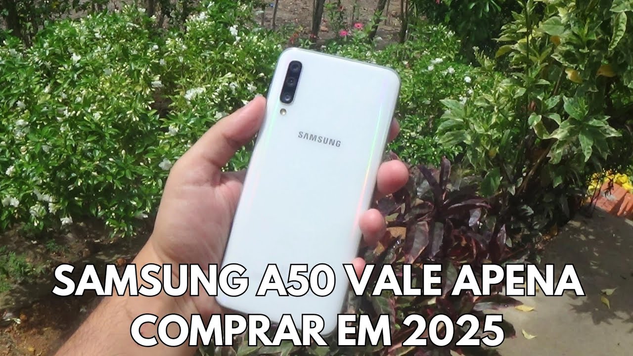 SAMSUNG A50 VALE APENA COMPRAR EM 2025?