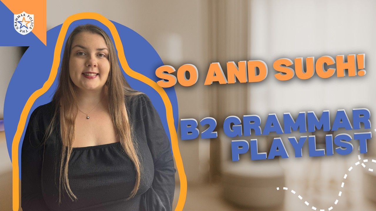 So and Such - What's the Difference? | B2 English Grammar Playlist