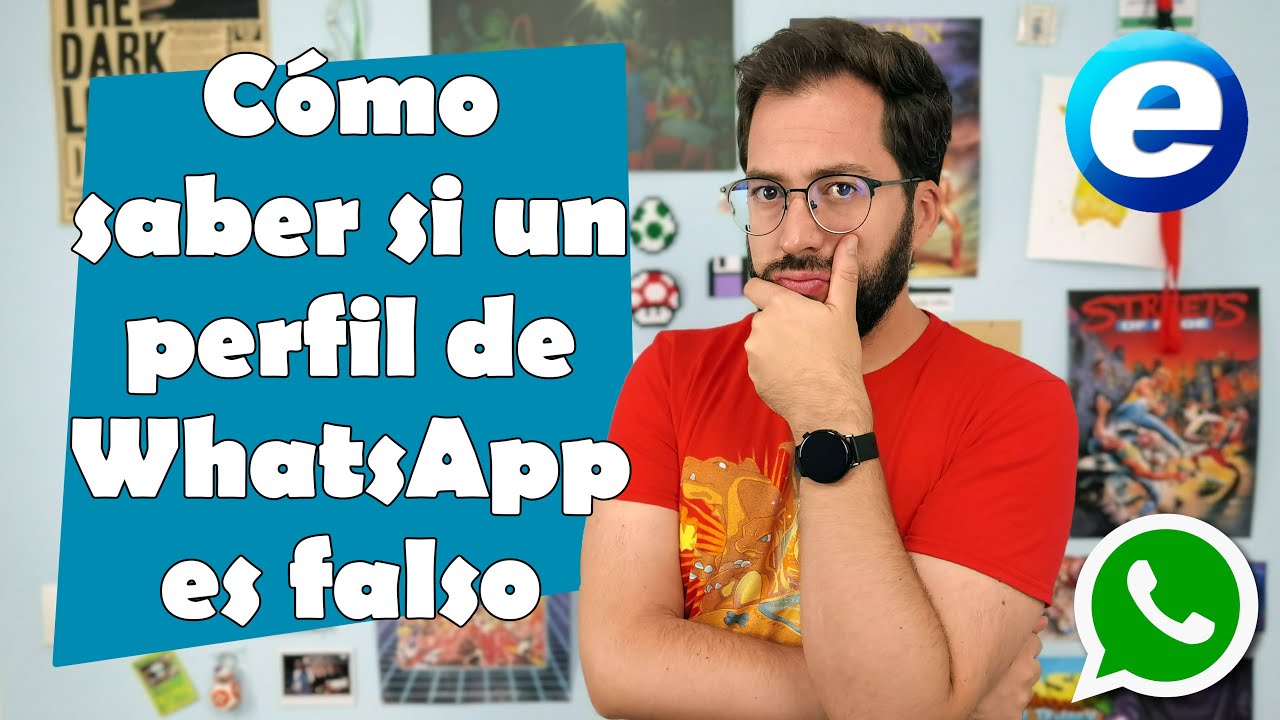 CÓMO SABER SI UN NÚMERO, UN PERFIL O UN MENSAJE DE WHATSAPP ES FALSO