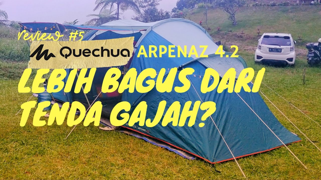 Lebih BAGUS dari TENDA GAJAH?!?Review Tenda Camping Keluarga Quechua ARPENAZ 4.2