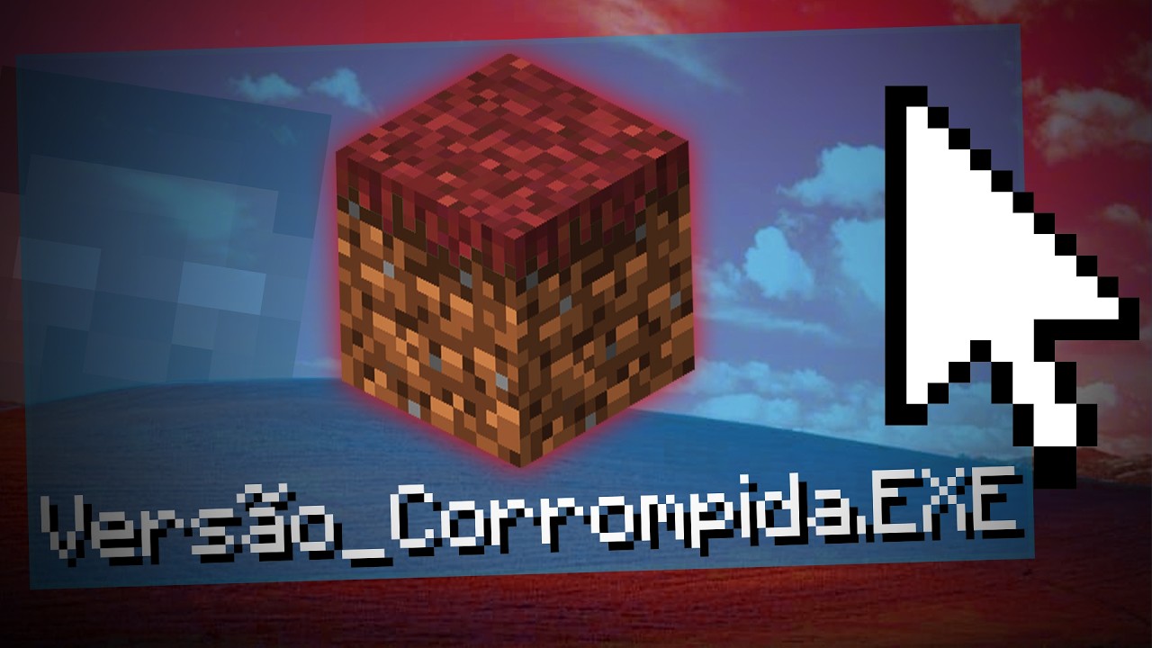 Essa é a VERSÃO CORROMPIDA no Minecraft