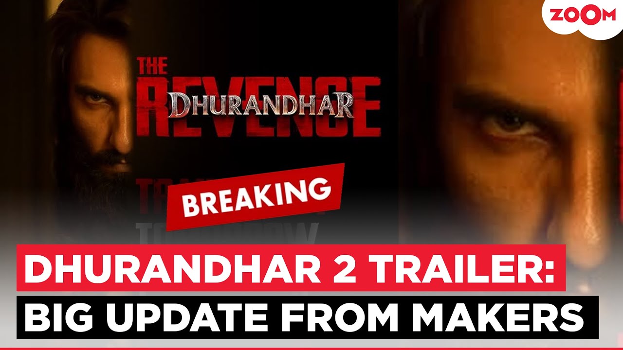 Ranveer Singh&rsquo;s Dhurandhar 2 trailer CONFIRMED for release; See the new poster!