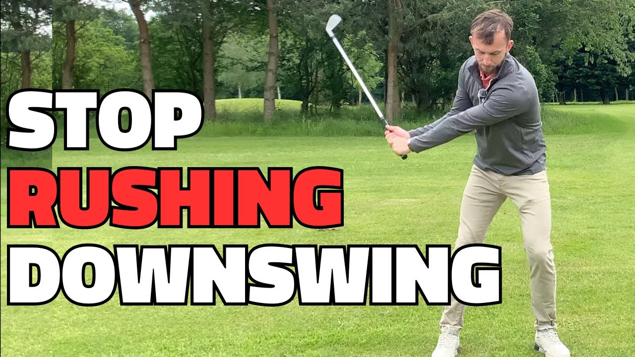 Stop RUSHING Your Downswing!