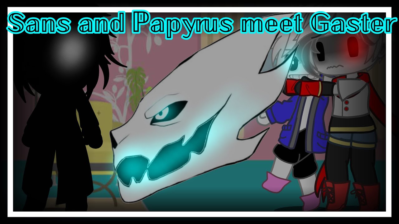 Sans and Papyrus meet Gaster//Gacha Club//Undertale//short//cringe//•Akari Køsai•//